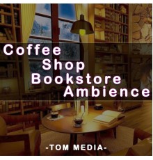 Tom Media - Coffee Shop Bookstore Ambience