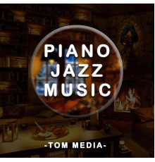 Tom Media - Piano Jazz Music