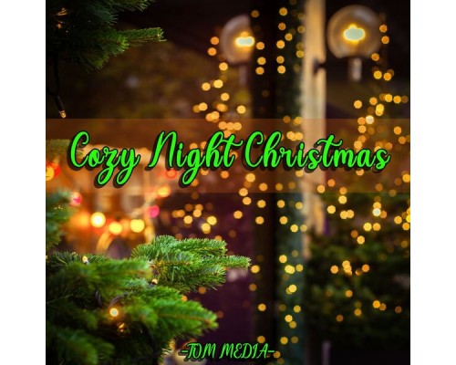 Tom Media - Cozy Night Christmas