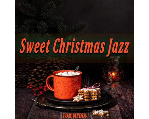 Tom Media - Sweet Christmas Jazz