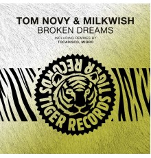 Tom Novy & Milkwish - Broken Dreams