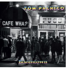 Tom Pacheco - Boomtown