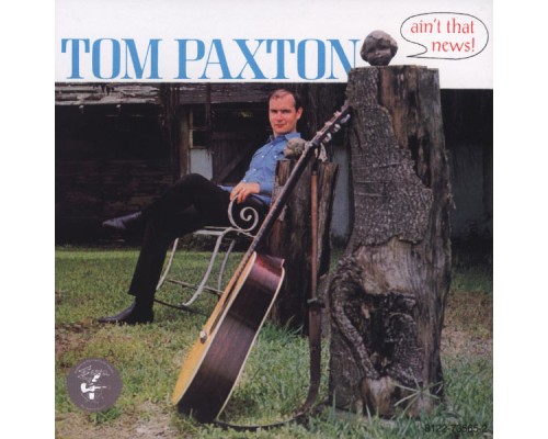 Tom Paxton - Ain't That News