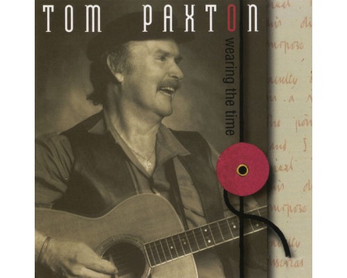 Tom Paxton - Wearing The Time