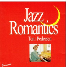 Tom Pedersen - Jazz Romantics