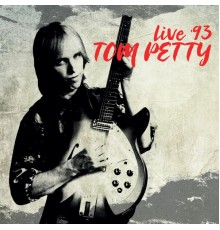 Tom Petty - Live '93 (Live)