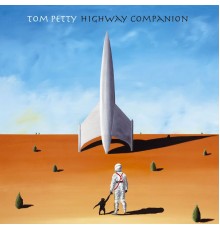 Tom Petty - Highway Companion