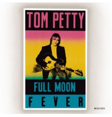 Tom Petty - Full Moon Fever