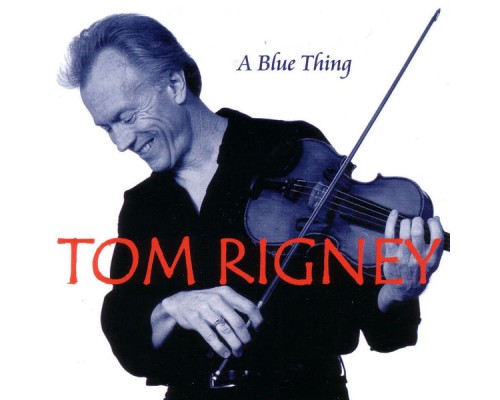 Tom Rigney - A Blue Thing