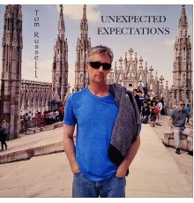 Tom Russell - Unexpected Expectations