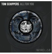 Tom Schippers - All for You