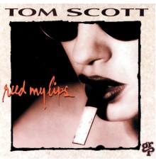 Tom Scott - Reed My Lips