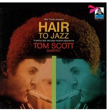 Tom Scott - Hair to Jazz