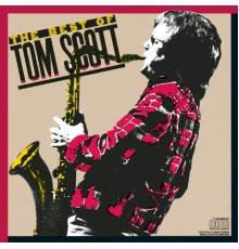 Tom Scott - The Best Of Tom Scott (Album Version)