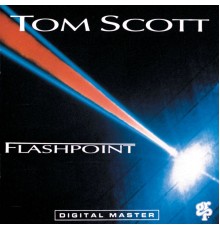 Tom Scott - Flashpoint