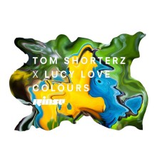 Tom Shorterz - Colours (Remixes)