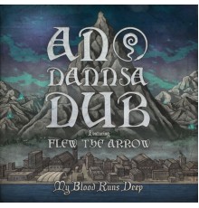 Tom Spirals & Euan McLaughlin, An Dannsa Dub feat. Flew The Arrow - My Blood Runs Deep