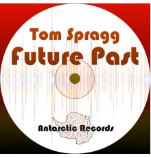 Tom Spragg - Future Past