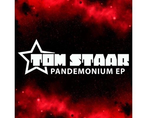 Tom Staar - Pandemonium EP