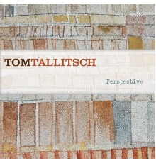 Tom Tallitsch - Perspective