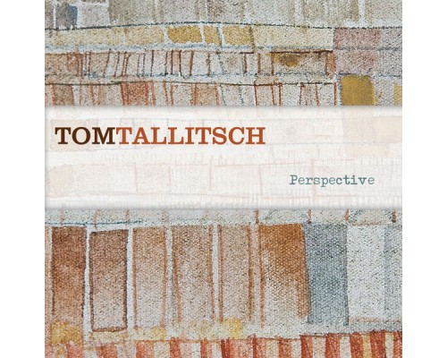 Tom Tallitsch - Perspective