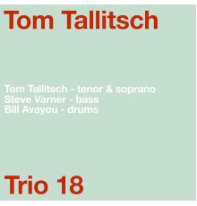 Tom Tallitsch - Trio 18