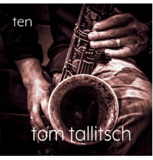 Tom Tallitsch - Ten