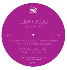 Tom Trago - Iris Remixes