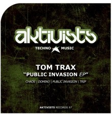 Tom Trax - Public Invasion EP