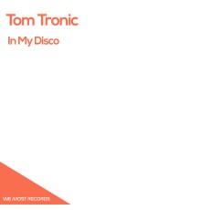 Tom Tronic - In My Disco