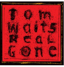 Tom Waits - Real Gone (Remastered)