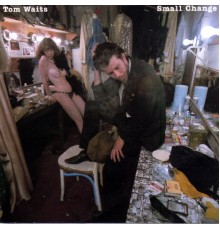 Tom Waits - Small Change (Remastered)