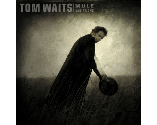 Tom Waits - Mule Variations (Remastered)