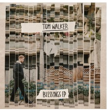 Tom Walker - Blessings - EP