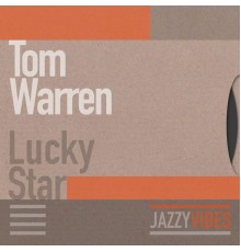 Tom Warren - Lucky Star
