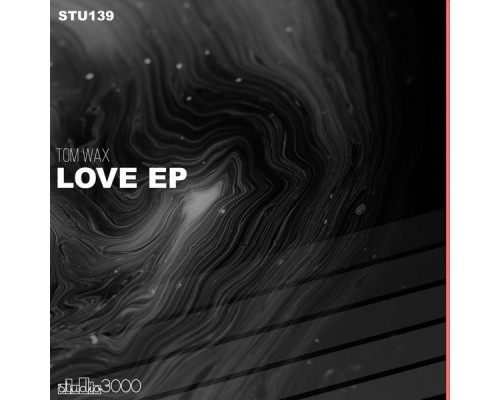 Tom Wax - Love EP