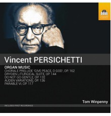 Tom Winpenny - Persichetti: Organ Music