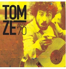 Tom Zé - Anos 70