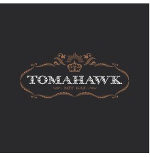 Tomahawk - Mit Gas