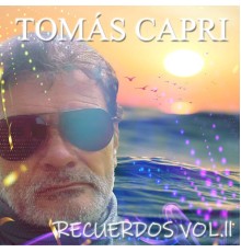 Tomas Capri - Recuerdos Vol.Ii