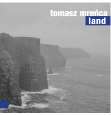 Tomasz Mreńca - Land