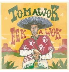 Tomawok - Eek a Wok