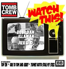 Tomb Crew - Watch This