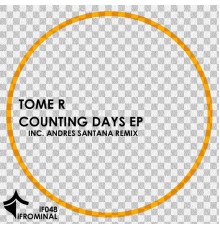 Tome R - Counting Days EP