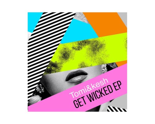 Tomi&kesh - Get Wicked