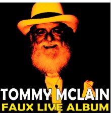 Tommie McLain - Faux Live Album