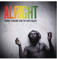 Tommie Sunshine - Alright