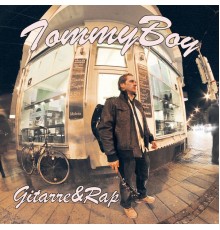 TommyBoy - Gitarre & Rap