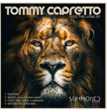 Tommy Capretto - Feed the Lions