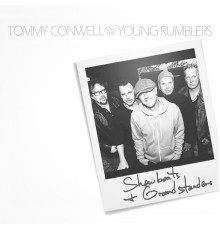 Tommy Conwell - Showboats & Grandstanders